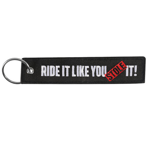 Ride It Like You Stole It Keytag